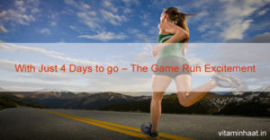 Read more about the article With Just 4 Days to go – The Game Run Excitement