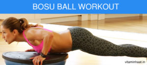Read more about the article Bosu Ball Workouts – You Definitely Need To Try To Improve Balance